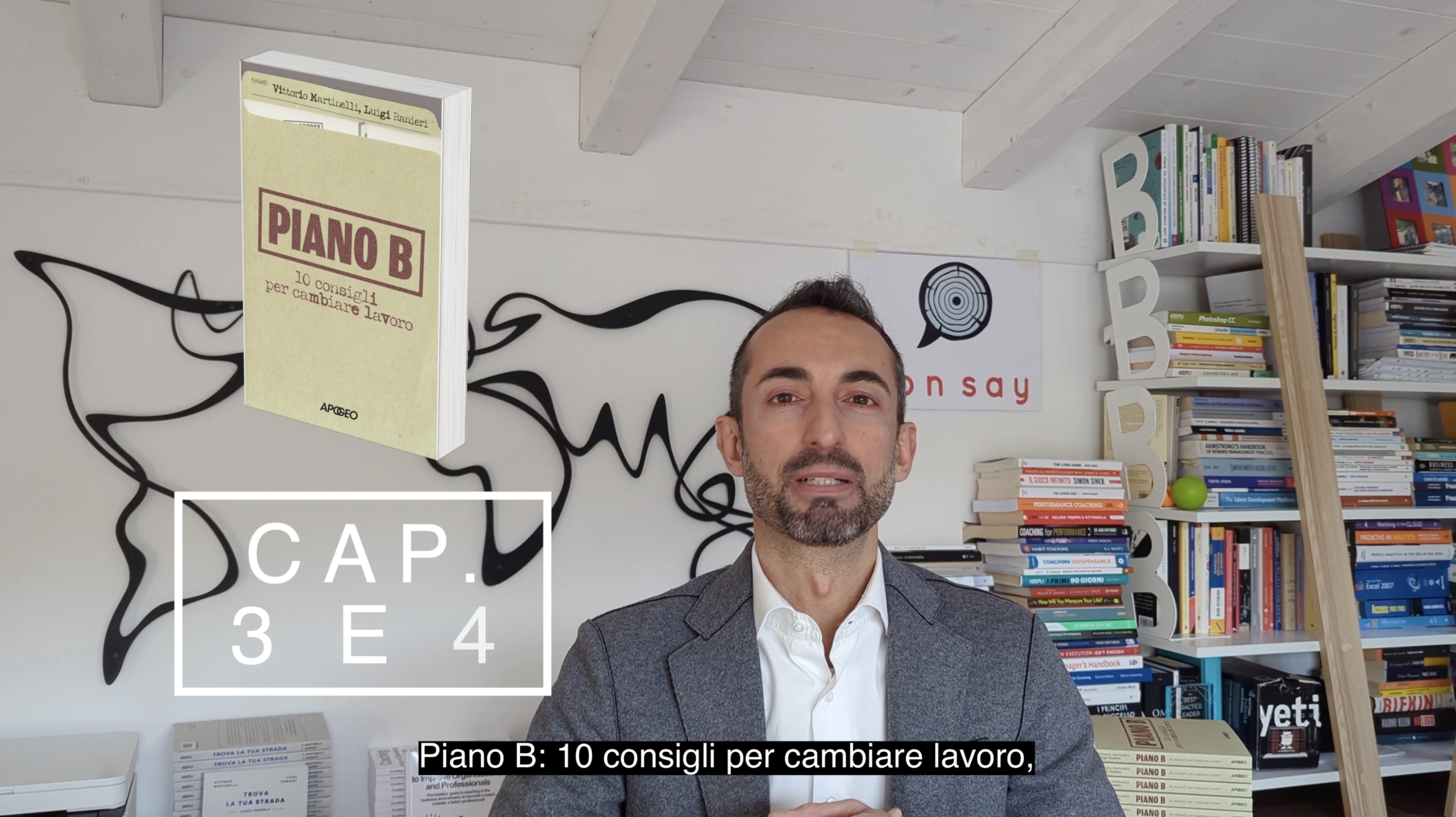 Capitoli 3 & 4 di “Piano B: 10 consigli per cambiare lavoro” – intro al Libro